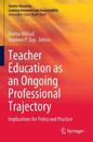 Teacher Education as an Ongoing Professional Trajectory