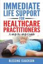 Immediate Life Support for healthcare Practitioners: A Step-By-Step Guide