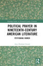 Political Prayer in Nineteenth-Century American Literature