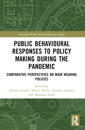 Public Behavioural Responses to Policy Making during the Pandemic