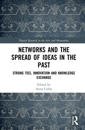 Networks and the Spread of Ideas in the Past