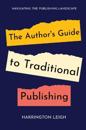 The Author's Guide to Traditional Publishing: Navigating the Publishing Landscape