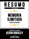 Resumo Estendido - Memória Ilimitada (Unlimited Memory) - Baseado No Livro De Kevin Horsley