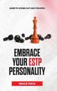 Embrace Your ESTP Personality: Dare to Stand Out and Triumph