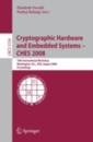 Cryptographic Hardware and Embedded Systems - CHES 2008