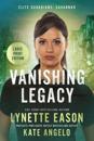 Vanishing Legacy: An Elite Guardians Novel LARGE PRINT Edition