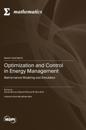 Optimization and Control in Energy Management: Mathematical Modeling and Simulation