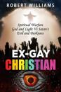Ex-Gay Christian: Spiritual Warfare God and Light Vs Satan's Evil and Darkness