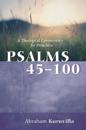 Psalms 45-100: A Theological Commentary for Preachers