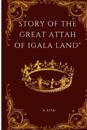 STORY OF THE GREAT ATTAH OF IGALA LAND