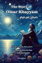 The Story of Omar Khayyam: An Inspiring Story for Kids in Farsi and English