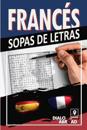 Francés sopas de letras: Sopas de letras bilingües de español a francés