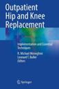 Outpatient Hip and Knee Replacement