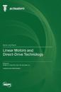 Linear Motors and Direct-Drive Technology