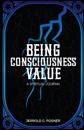 Being, Consciousness, Value: A Spiritual Journal