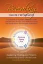 Revealing Higher Frequencies: A Guidebook to Exploring Personal Growth and Self-Love Through Deep Reflection Using the Divinity Mirror and Energetic