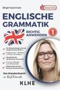 Englische Grammatik richtig anwenden - Teil 1: Englische Zeiten in der Praxis: Sprachkurs für Wiedereinsteiger & Fortgeschrittene mit insg. über 1000