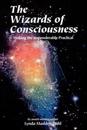 The Wizards of Consciousness