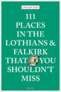 111 Places in the Lothians and Falkirk That You Shouldn't Miss