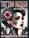 Tattoo Design Book: 2,000 Unique Tattoos - A Journey Through American and Crazy Art, From Flash Designs to Real Tattoos for Artists and Be