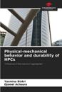 Physical-mechanical behavior and durability of HPCs