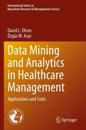 Data Mining and Analytics in Healthcare Management