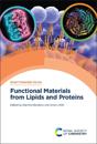 Functional Materials from Lipids and Proteins