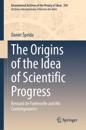 The Origins of the Idea of Scientific Progress