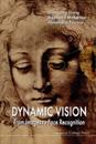 Dynamic Vision: From Images To Face Recognition