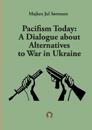 Pacifism Today