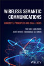 Wireless Semantic Communications: Concepts, Princi ples and Challenges
