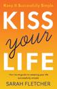 KISS your Life