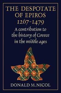 The Despotate of Epiros 1267-1479