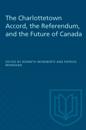 Charlottetown Accord, the Referendum, and the Future of Canada