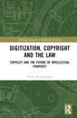 Digitization, Copyright and the Law
