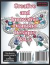 Creative and Innovative Diamond Designs Vol. 2: Exploring the Artistry and Craftsmanship of Exquisite Jewelry
