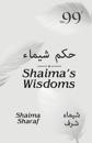 Shaima's Wisdoms: (Part of: The 99 Wisdoms)