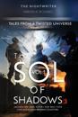 The Sol of Shadows Vol.1: Tales from a twisted universe