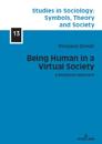 Being Human in a Virtual Society
