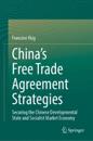 China’s Free Trade Agreement Strategies