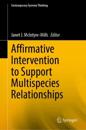 Affirmative Intervention to Support Multispecies Relationships
