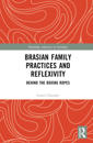 BrAsian Family Practices and Reflexivity