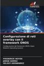 Configurazione di reti overlay con il framework ONOS