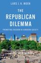 The Republican Dilemma: Promoting Freedom in a Modern Society