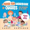 A Family Fun Workbook of Quotes for Children of all Ages - Second in a Series