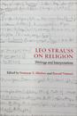 Leo Strauss on Religion: Writings and Interpretations