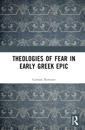 Theologies of Fear in Early Greek Epic