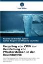 Recycling von CDW zur Herstellung von Pflastersteinen in der Bauindustrie