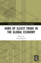 Hubs of Illicit Trade in the Global Economy