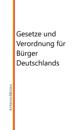 Gesetze und Verordnung fur Burger Deutschlands